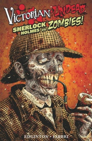 Victorian Undead: Sherlock Holmes vs. Zombies! (2009)